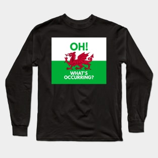 Oh! What's Occurring? Long Sleeve T-Shirt